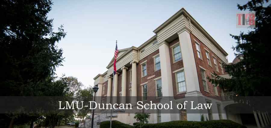 Read more about the article LMU-Duncan School of Law: A Perfect Blend of Traditional and Contemporary Education