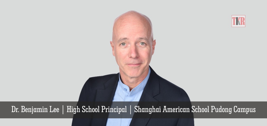 The “Gold Standard” of Online Learning | Dr. Benjamin Lee |Shanghai  American School - The Knowledge Review