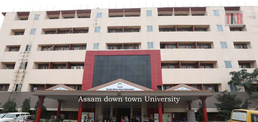 Assam down town University| the education magazine