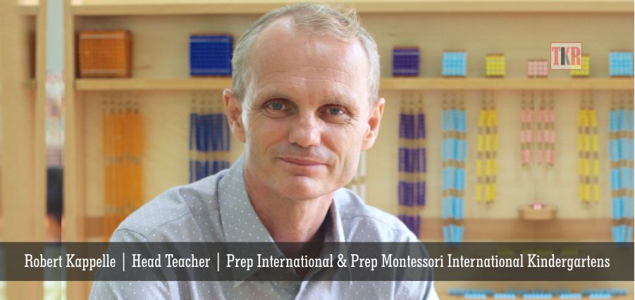 Robert Kappelle, Head Teacher, Prep International & Prep Montessori International Kindergartens | The Knowledge Review