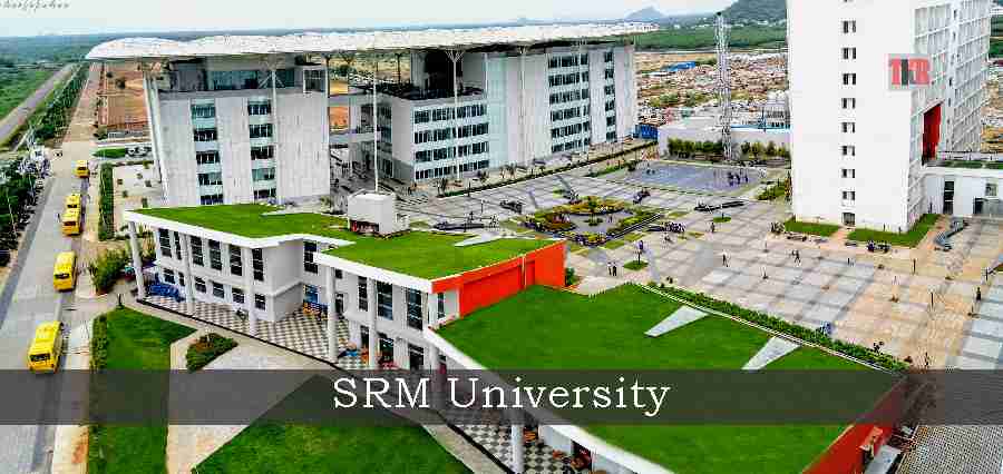 SRM University | the education magazine