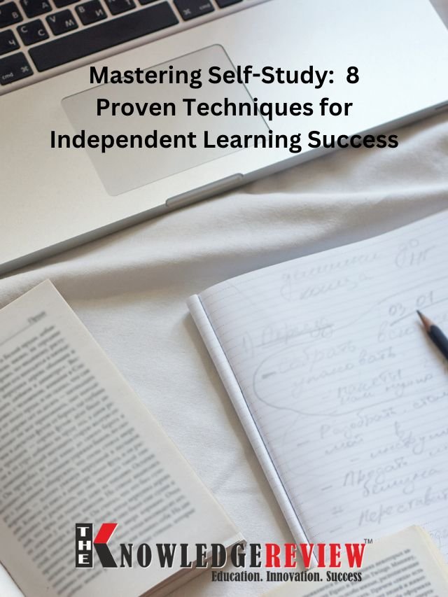 Read more about the article Mastering Self-Study:  8 Proven Techniques for Independent Learning Success