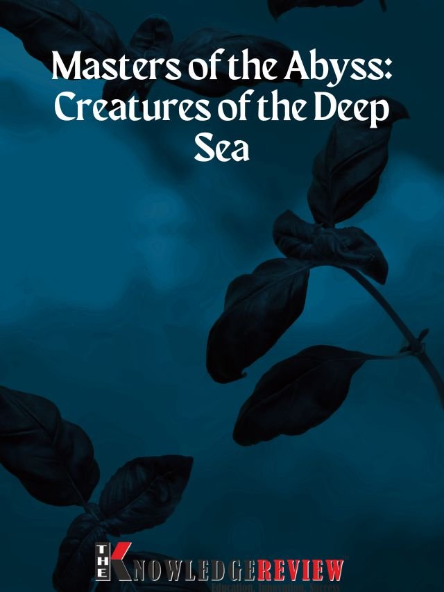 Read more about the article Masters of the Abyss: Creatures of the Deep Sea